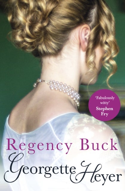 Regency Buck - Gossip, scandal and an unforgettable Regency romance