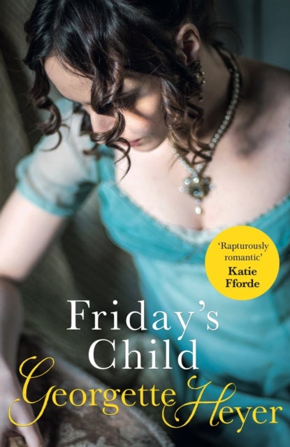Friday's Child - Gossip, scandal and an unforgettable Regency romance
