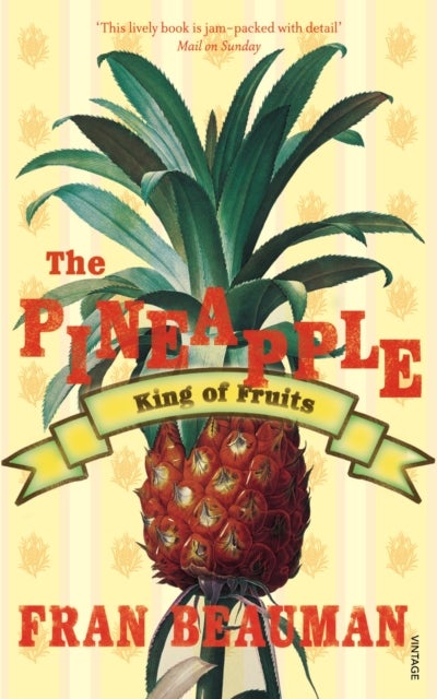 The Pineapple - King of Fruits