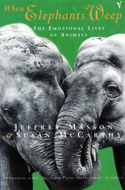 When Elephants Weep - The Emotional Lives of Animals