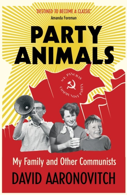 Party Animals - My Family and Other Communists