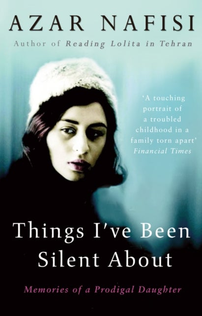 Things I've Been Silent About - Memories of a Prodigal Daughter