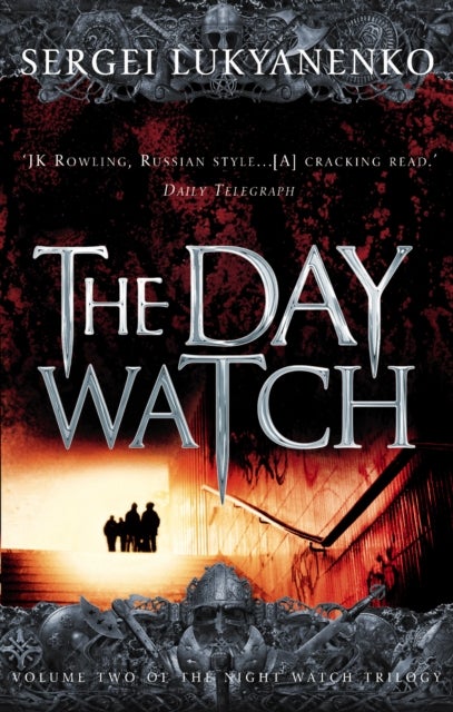 The Day Watch - (Night Watch 2)