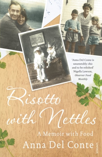 Risotto With Nettles - A Memoir with Food