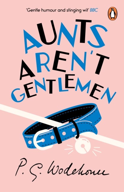 Aunts Aren't Gentlemen - (Jeeves & Wooster)