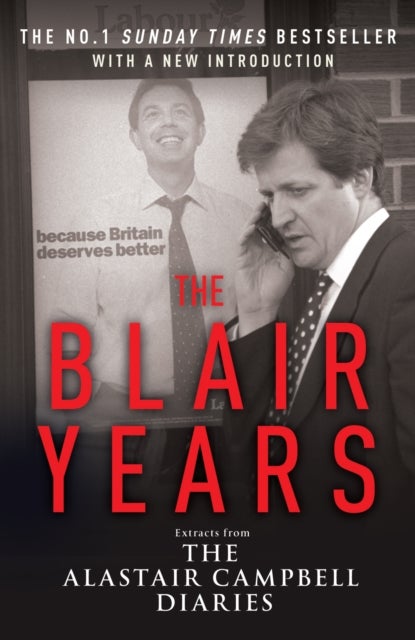 The Blair Years - Extracts from the Alastair Campbell Diaries