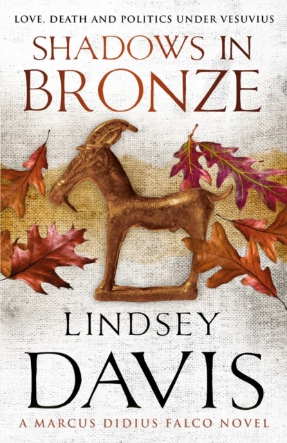 Shadows In Bronze - (Marco Didius Falco: book II): all is fair in love and war in this superb historical mystery from bestselling author Lindsey Davis