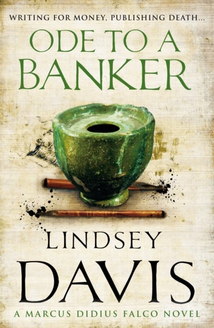 Ode To A Banker - (Marco Didius Falco: book XII): a mesmerising and murderous mystery set in Ancient Rome by bestselling author Lindsey Davis