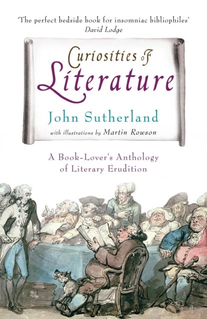 Curiosities of Literature - A Book-lover's Anthology of Literary Erudition