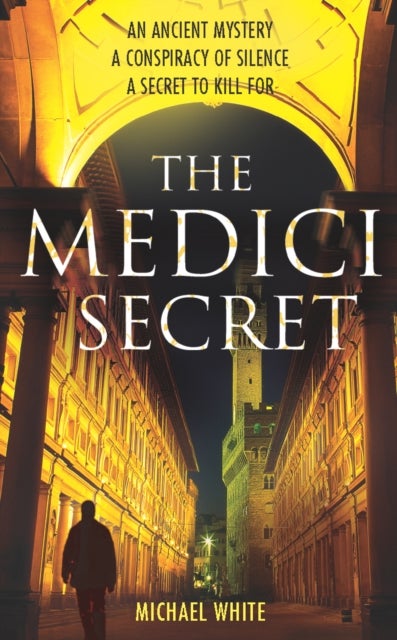 The Medici Secret - a pulsating, page-turning mystery thriller that will keep you hooked!