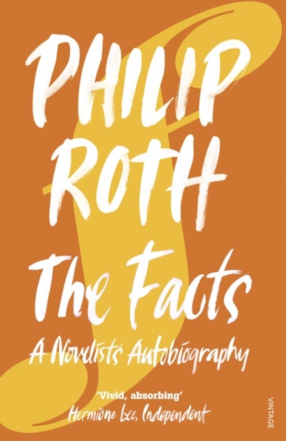 The Facts - A Novelist's Autobiography