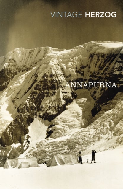 Annapurna - The First Conquest of an 8000-Metre Peak
