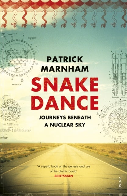 Snake Dance - Journeys Beneath a Nuclear Sky