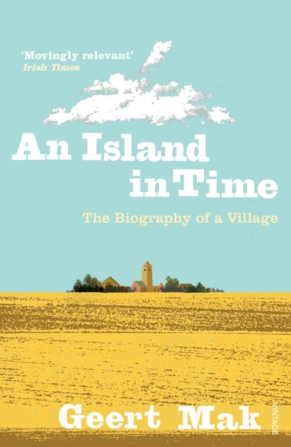 An Island in Time - The Biography of a Village