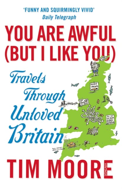 You Are Awful (But I Like You) - Travels Through Unloved Britain