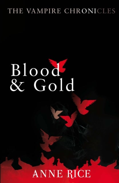 Blood And Gold - The Vampire Chronicles 8