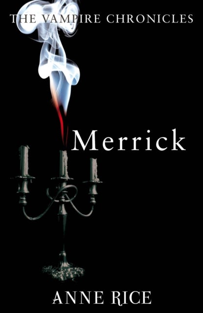Merrick - The Vampire Chronicles 7