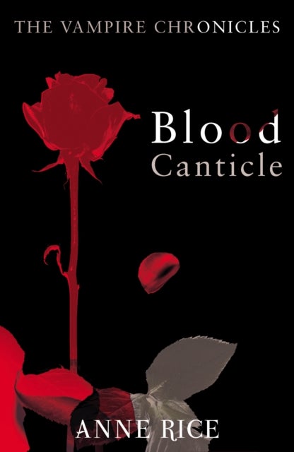 Blood Canticle - The Vampire Chronicles 10