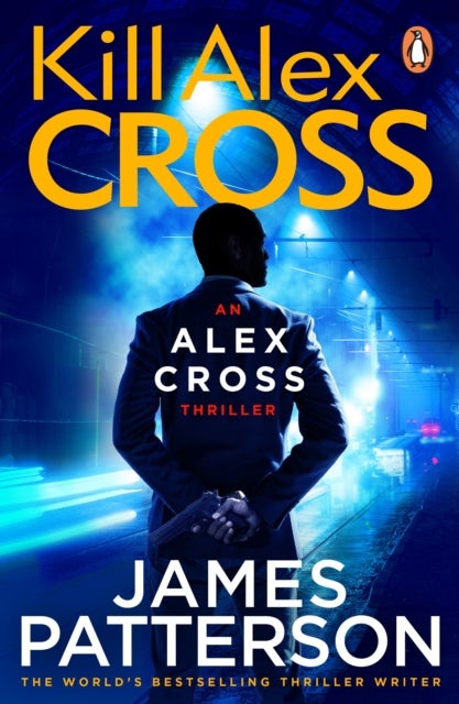 Kill Alex Cross - (Alex Cross 18)