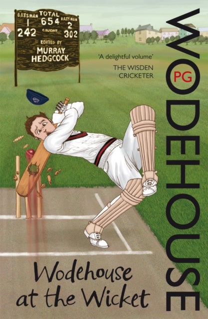 Wodehouse At The Wicket - A Cricketing Anthology