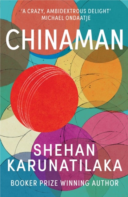 Chinaman - From author of Booker Prize 2022 winner The Seven Moons of Maali Almeida