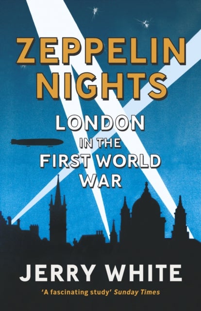Zeppelin Nights - London in the First World War