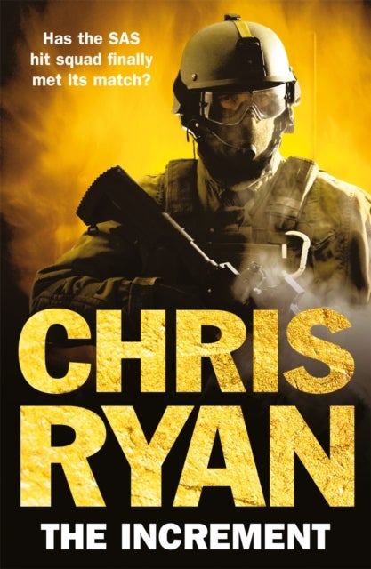 The Increment - (a Matt Browning novel): an explosive, all-action thriller from multi-bestselling author Chris Ryan
