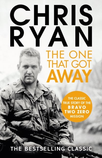 The One That Got Away - The legendary true story of an SAS man alone behind enemy lines