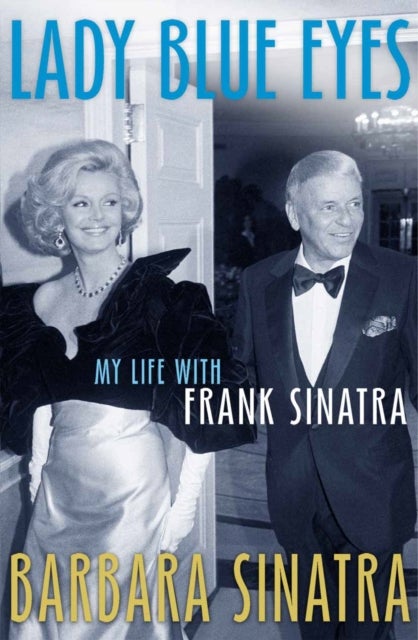Lady Blue Eyes - My Life with Frank Sinatra
