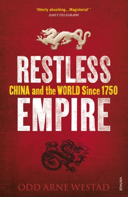 Restless Empire - China and the World Since 1750