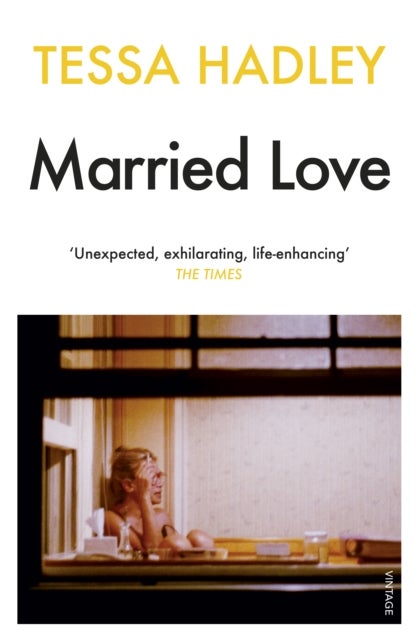 Married Love - 'One of the most subtle and sublime contemporary writers' Vogue