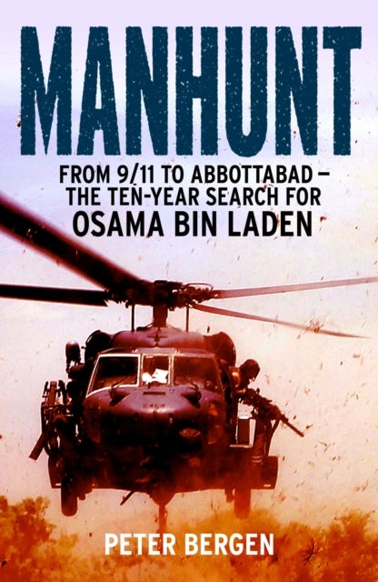Manhunt - From 9/11 to Abbottabad - the Ten-Year Search for Osama bin Laden