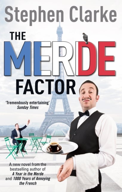 The Merde Factor - How to survive in a Parisian Attic