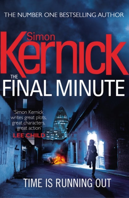 The Final Minute - (Tina Boyd: 7): another riveting rollercoaster of a ride from bestselling author Simon Kernick