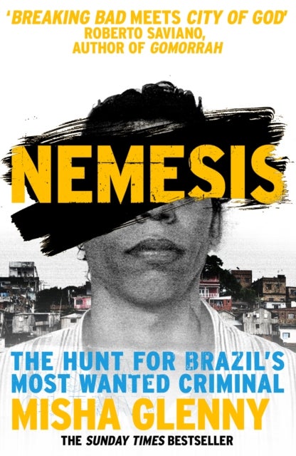 Nemesis - The Hunt for Brazil’s Most Wanted Criminal