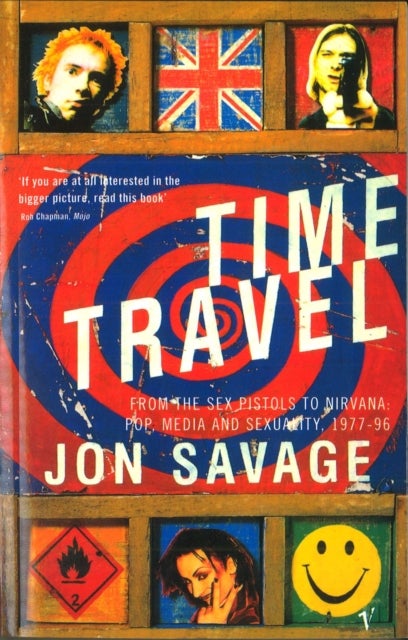 Time Travel - From the Sex Pistols to Nirvana: Pop, Media and Sexuality, 1977-96