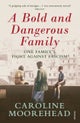 A Bold and Dangerous Family