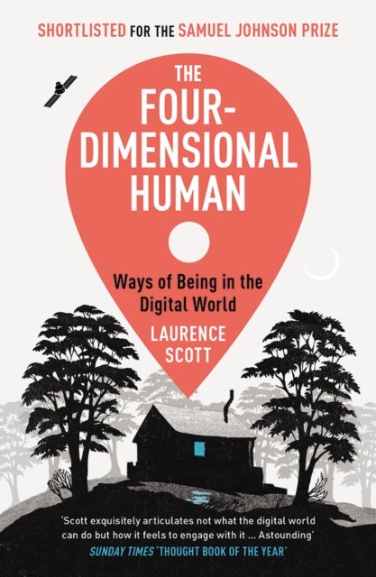 The Four-Dimensional Human - Ways of Being in the Digital World