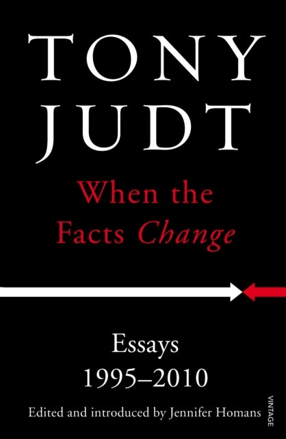 When the Facts Change - Essays 1995 - 2010