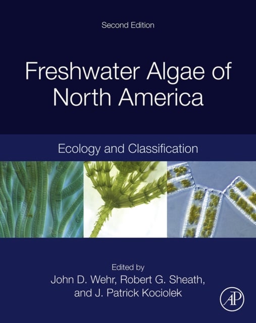 Freshwater Algae of North America - Ecology and Classification