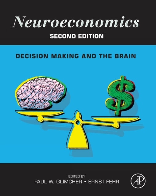Neuroeconomics - Decision Making and the Brain