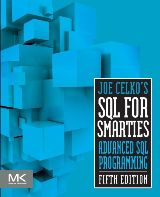 Joe Celko's SQL for Smarties - Advanced SQL Programming
