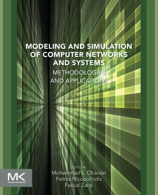 Modeling and Simulation of Computer Networks and Systems - Methodologies and Applications