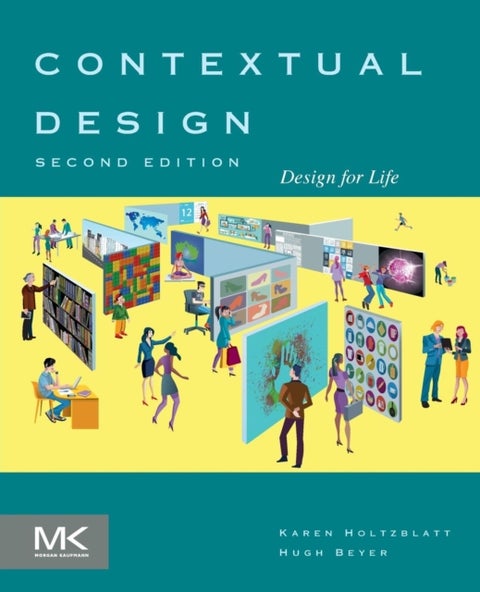 Contextual Design - Design for Life