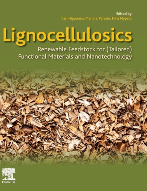 Lignocellulosics - Renewable Feedstock for (Tailored) Functional Materials and Nanotechnology