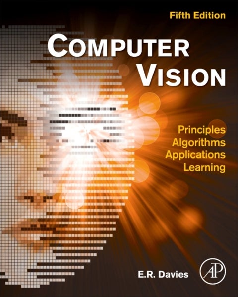 Computer Vision - Principles, Algorithms, Applications, Learning