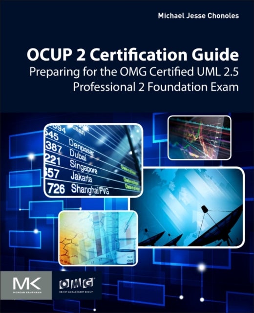 OCUP 2 Certification Guide - Preparing for the OMG Certified UML 2.5 Professional 2 Foundation Exam