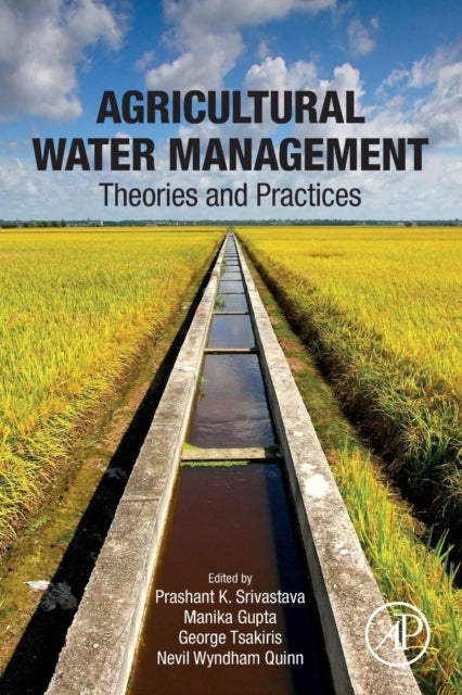 Agricultural Water Management - Theories and Practices