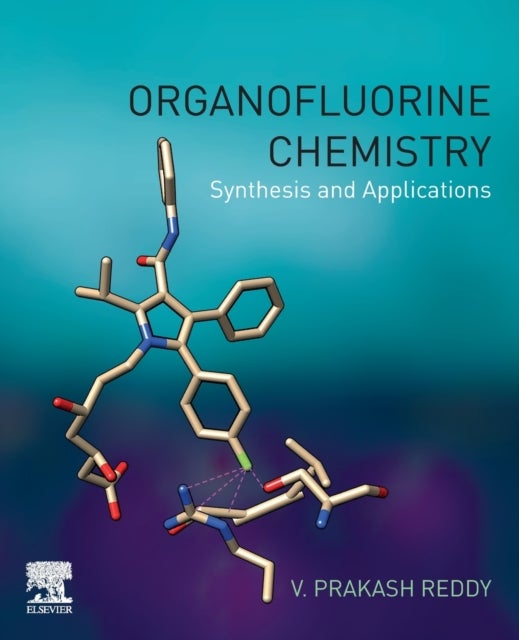 Organofluorine Chemistry - Synthesis and Applications