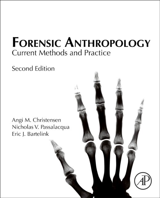 Forensic Anthropology - Current Methods and Practice